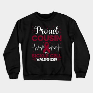 Proud Cousin Of A Sickle Cell Warrior Sickle Cell Awareness Crewneck Sweatshirt